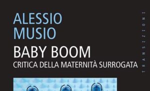 Scopri di più sull'articolo Baby boom. Critica alla maternità surrogata